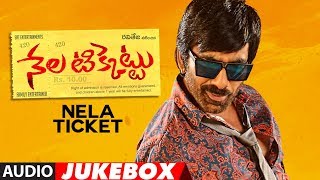 Nela Ticket Jukebox || Nela Ticket Songs || Ravi Teja, Malvika, Jagapathi Babu | Telugu Songs 2018