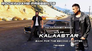 KALAASTAR X GTA 5 TEASER || RockinGame || YOYO HONEY SONGH #kalaastar