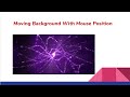 Mouse Move Effect  - Moving background with mouse position | Background Animation