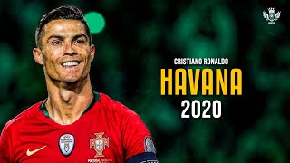 Cristiano Ronaldo (CR7) ➤ Havana - Camila Cabello ❖ Ultimate Skills & Goals ● 2020