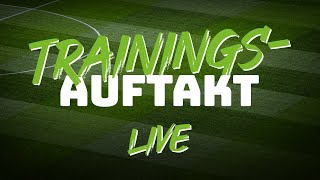 Trainingsauftakt 2023/24 LIVE | FohlenStreams