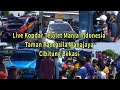 🔴Live Kopdar Telolet Mania TAMAN PANCASILA