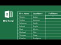 Combine First and Last Name together into one cell using Excel