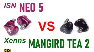 ISN Neo 5 vs Xenns Mangird Tea MkII