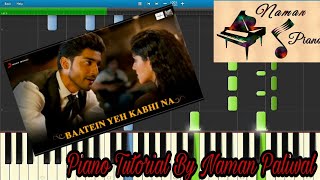 Baatien Ye Kabhi Na Piano(Tutorial+MIDI+Music Sheet)