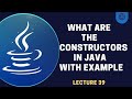 What are The Constructors in Java OOP | Lecture 39