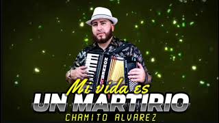 MI VIDA ES UN MARTIRIO MIX (D.R.A)        CHAMITO ALVAREZ