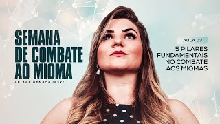 [AULA 03] - 5 PILARES FUNDAMENTAIS NO COMBATE AOS MIOMAS