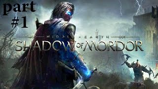 Middle Earth Shadow of Mordor Walkthrough Gameplay Part 1(XBOX ONE)