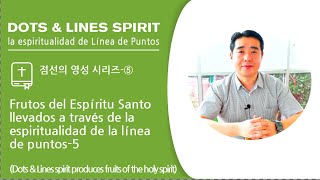 Frutos del Espíritu Santo llevados a través de la espiritualidad de la línea de puntos-5