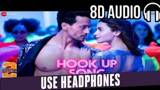 Hook Up Song 8D AUDIO Student Of The Year 2  8D SONG 3D AUDIO 3D SONG