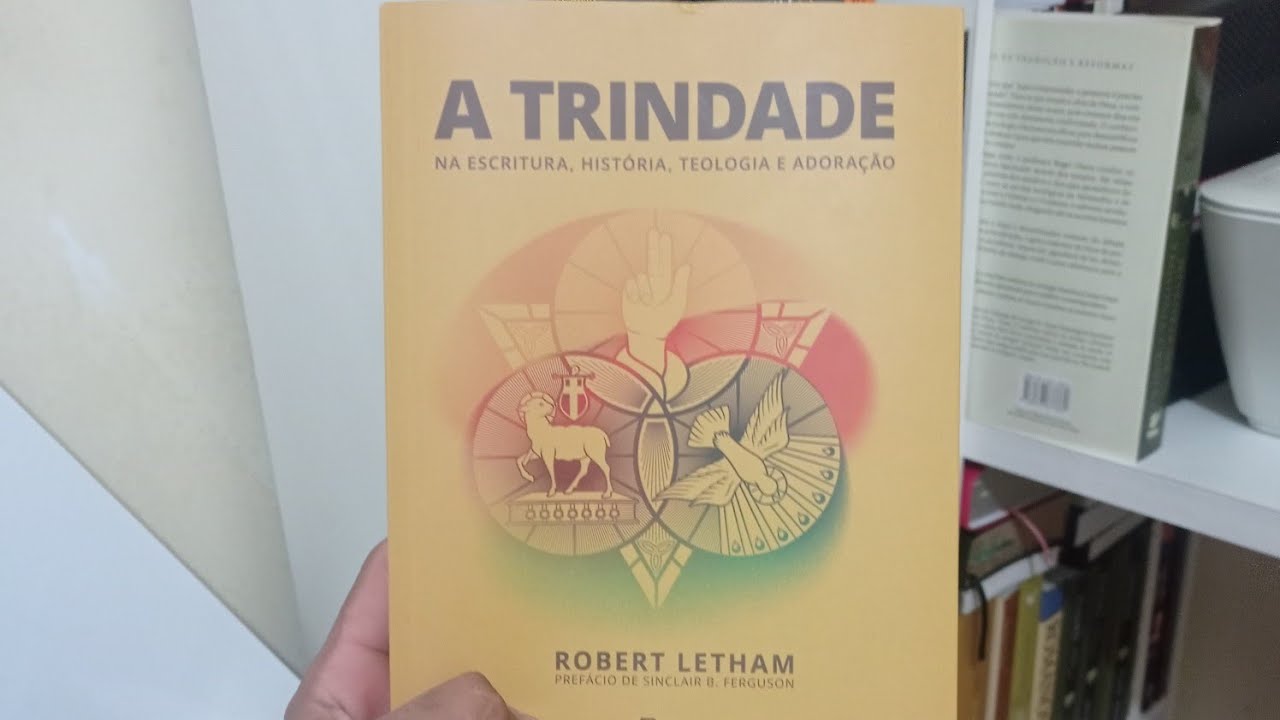 #1#DICA DE LEITURA/A TRINDADE NA ESCRITURA,HISTÓRIA,TEOLOGIA E ADORAÇÃO ...