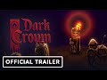 Dark Crown - Official Trailer | Latin American Games Showcase