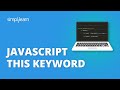 JavaScript This Keyword | JavaScript This Keyword Explained | JavaScript Tutorial | Simplilearn