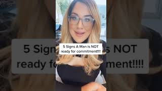 5 Signs A Man is NOT Ready For Commitment /  5 Signs He’s Ready to Commit  / Get Him to Commit