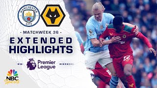 Manchester City v. Wolves | PREMIER LEAGUE HIGHLIGHTS | 5/4/2024 | NBC Sports
