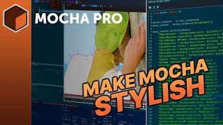 Customizing the Mocha Pro UI with Python Script Editor and Stylesheets