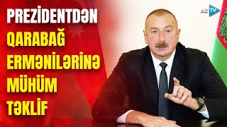 Prezident Yevlax görüşü ilə bağlı tapşırıq verdi: Qarabağ ermənilərinə mühüm təklif