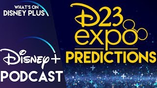 Our Disney+ D23 Expo Predictions | What's On Disney Plus Podcast