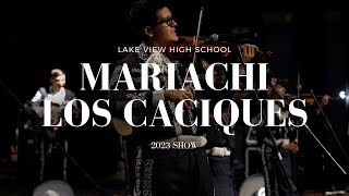 Lake View Mariachi Los Caciques - 2023 Show