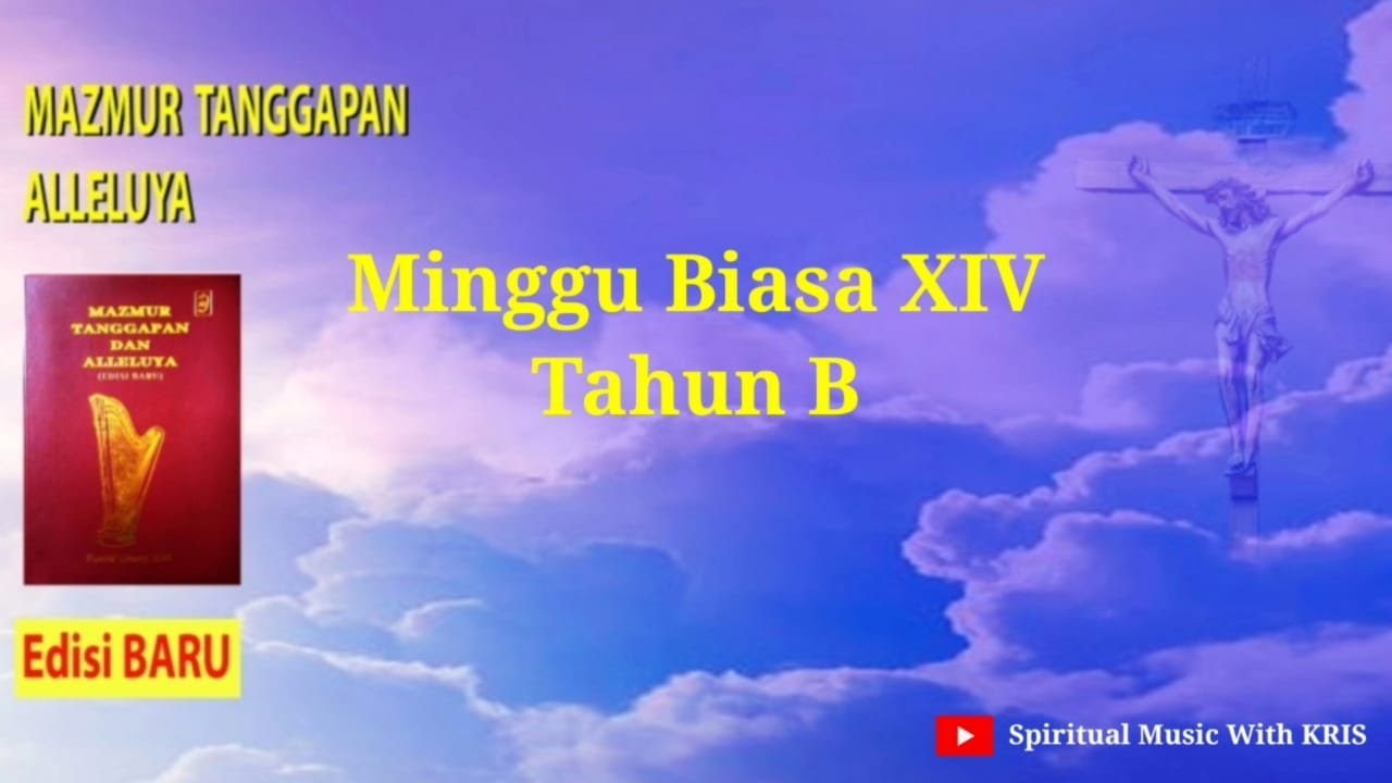 Minggu Biasa XIV - Tahun B | 4 Juli 2021 | Mazmur Tanggapan Dan ...