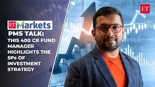 PMS Talk: This 400 cr fund manager highlights the 5Ps of investment strategy