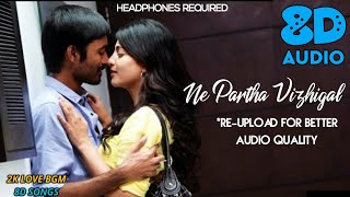 3 - Nee Paartha Vizhigal Video | Dhanush, Shruti | Anirudh | 2K Love Bgm 8D Songs