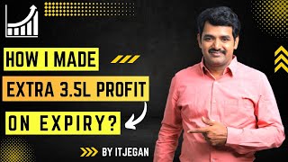 How I made extra 3.5L profit on Expiry Day Trade