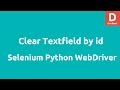 Python Selenium Clear Text Field by Id