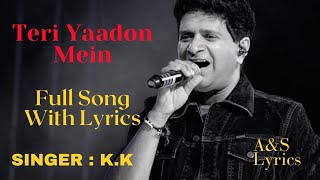 Teri Yaadon Mein Full Song With Lyrics by K.K & Shreya Goshal