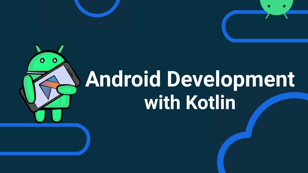 Introduction To Android Development For Beginners With Kotlin - YouTube