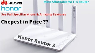 Honor Router 3 | Specifications \u0026 Features | Unveiled With Wi-Fi 6+