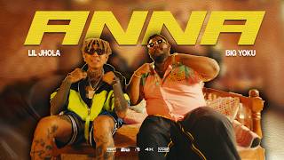 Lil Jhola - ANNA Ft. Yoku BIG ( OFFICIAL MUSIC VIDEO )