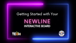 Getting Started with your Newline Interactive Board