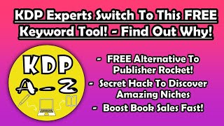 KDP Experts Switch To This FREE Keyword Tool - Find Out Why!