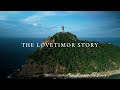 THE LOVETIMOR STORY