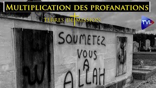 Multiplication des profanations de cimetières et calvaires - Terres de Mission n°357 - TVL