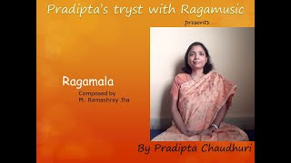 #Ragamala | composed by Pt. Ramashray Jha | by Pradipta