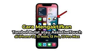 Cara Mengaktifkan AssistiveTouch di iPhone 13, 13 mini, 13 Pro, 13 Pro Max | Tombol Bulat | TERBARU!