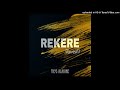 rekere_2.0(Revisit)