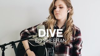 Dive x Ed Sheeran | cover