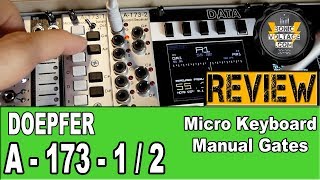 Doepfer A-173-1 A-173-2 Eurorack Modular REVIEW Micro Keyboard Manual Gates