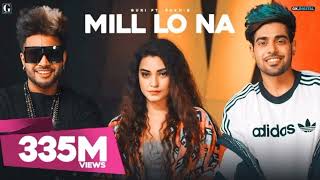 Mill Lo Na : Guri Ft. Sukhe (Official Video) Jaani | Satti Dhillon | Latest Punjabi Songs | Geet MP3