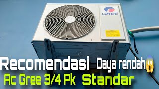 Sangat Rendah Konsumsi Listrik Pada Ac GREE 3/4 Pk Standar,Sangat Recomendasi|Service Ac Bekasi