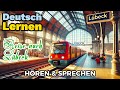 Deutsch Lernen| Reise nach Lübeck| Sprechen & Hören| Deutschkurs| Geschichte & Wortschatz