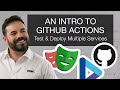 An intro to GitHub Actions – Test and deploy multiple services - Matt Goldman and Andreas Lengkeek