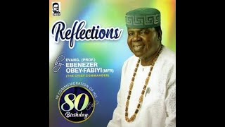 Evang. (Prof) Ebenezer Obey-Fabiyi - Gbogbo Omo Nigeria, Adupe (Official Audio)