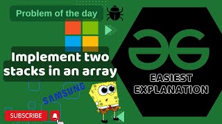 Implement two stacks in an array | POTD | GFG Problem of the Day | C++ | Java | Python