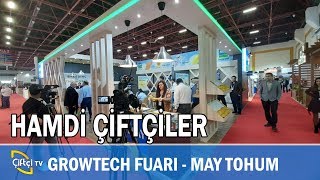 Growtech Fuarı - MAY TOHUM -  Hamdi Çiftçiler