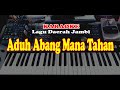 Lagu Daerah JAmbi - ADUH ABANG MANA TAHAN - KARAOKE